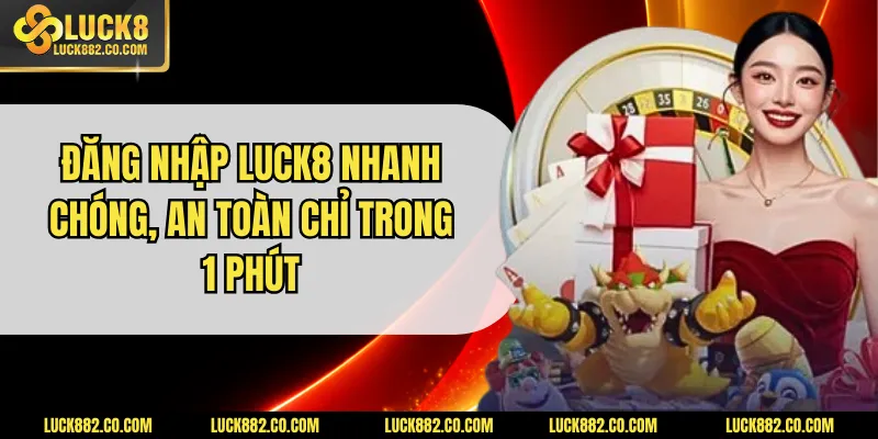 đăng nhập luck8