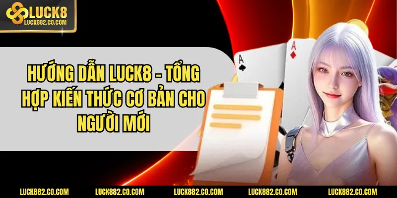 hướng dẫn luck8