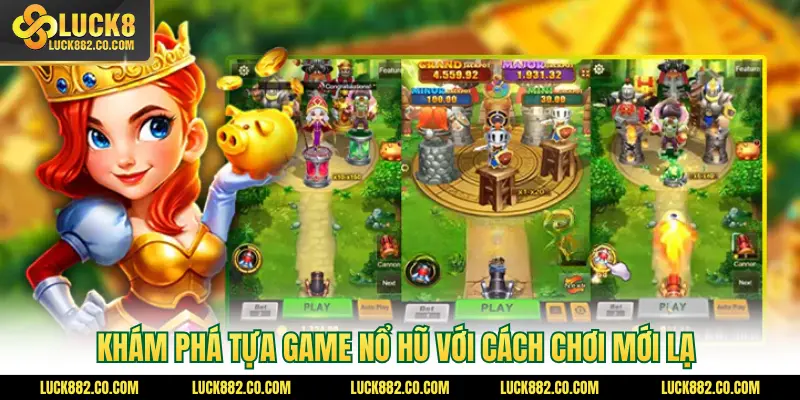 Khám phá tựa game nổ hũ với cách chơi mới lạ