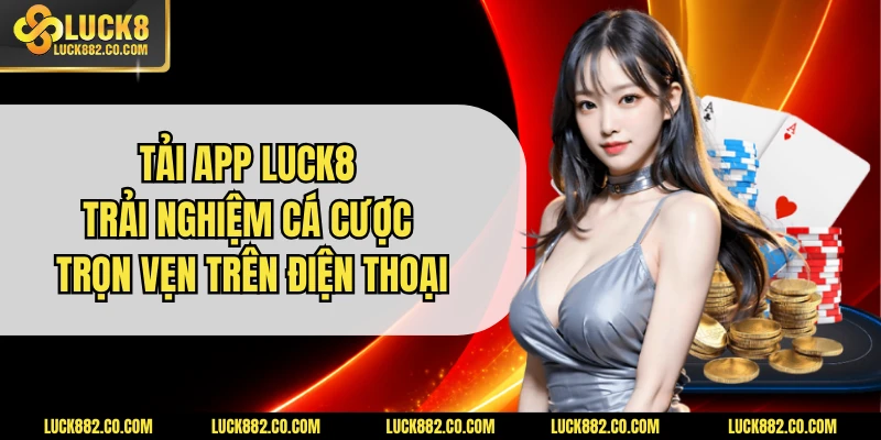 Tải app luck8