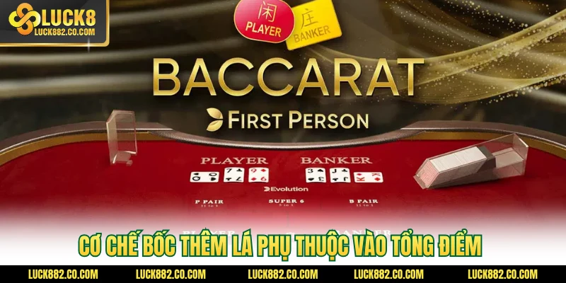 Cơ chế bốc thêm lá phụ thuộc vào tổng điểm