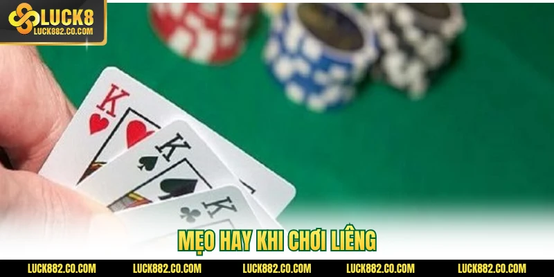 Mẹo hay khi chơi liêng