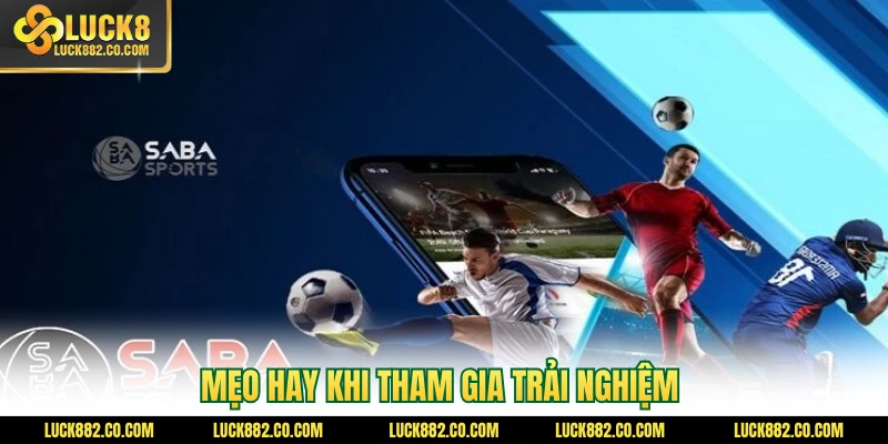 Mẹo hay khi tham gia trải nghiệm