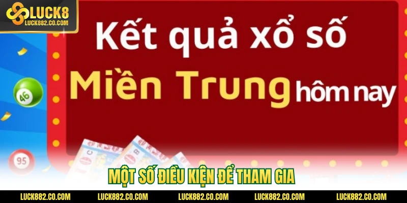 Một số điều kiện để tham gia